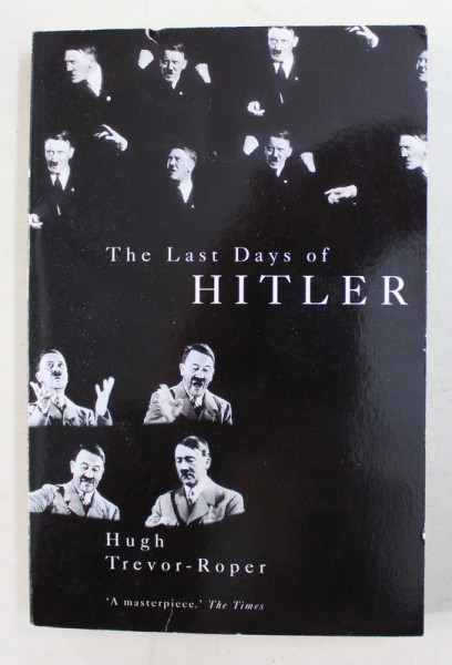THE LAST DAYS OF HITLER , by HUGH TREVOR - ROPER , 2012