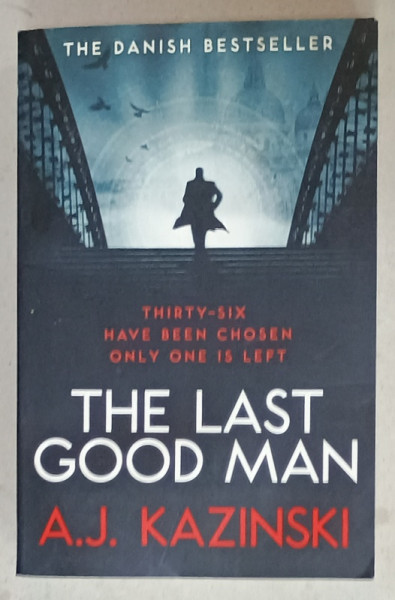 THE LAST GOOD MAN by A.J. KAZINSKI , 2012