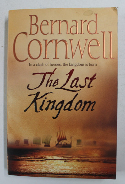 THE  LAST KINGDOM by BERNARD CORNWELL , 2005
