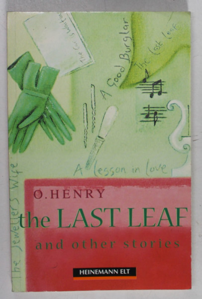 THE LAST LEAF AND OTHER STORIES by O . HENRY , retold by KATHERINE MATTOCK ,  1999, BEGINNER LEVEL