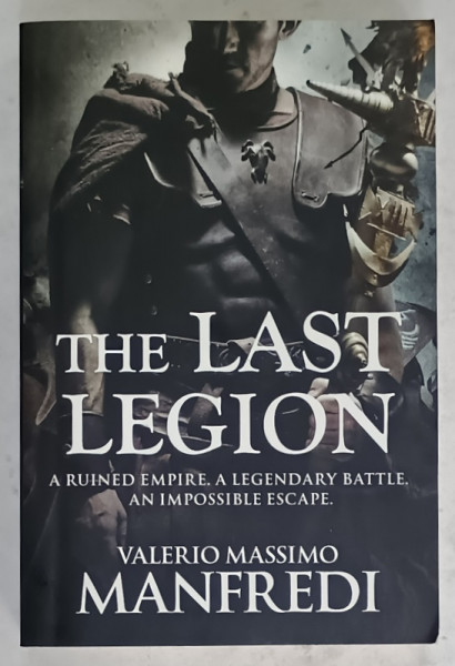 THE LAST LEGION by VALERIO MASSIMO MANFREDI , 2003