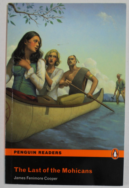 THE LAST OF MOHICANS by JAMES FENIMORE COOPER , LEVEL 2 , retold by COLLEN DEGNAN - VENESS , 2008