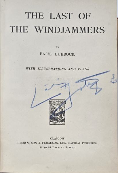 THE LAST OF THE WINDJAMMERS by BASIL LUBOCK , WITH ILLUSTRATIONS AND PLANS , 1927