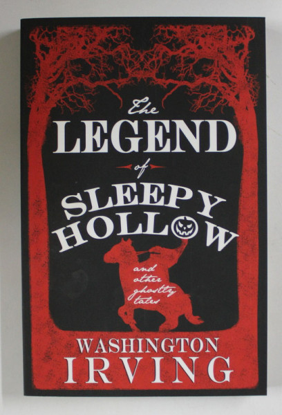 THE LEGEND OF SLEEPY HOLLOW AND OTHER GHOSTLY TALES by WASHINGTON IRVING , 2019