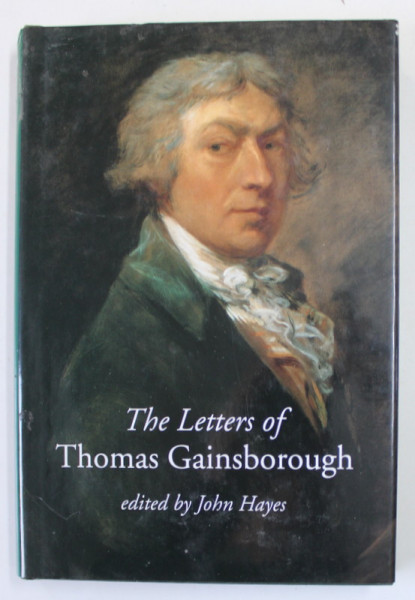 THE LETTERS OF THOMAS GAINSBOROUGH , edited by JOHN HAYES , 2001