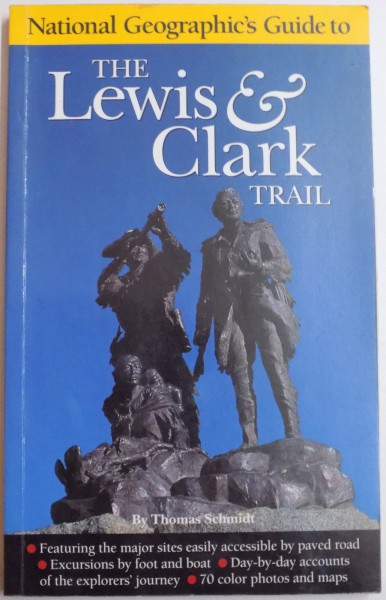 THE LEWIS & CLARCK TRAIL by THOMAS SCHMIDT , 1998