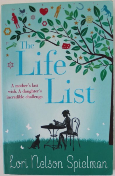 THE LIFE LIST by LORI NELSON SPIELMAN , 2013