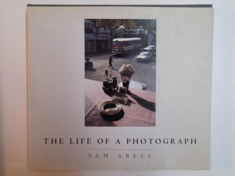 THE LIFE OF A PHOTOGRAPH de SAM ABELL , 2008