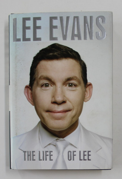 THE LIFE OF LEE by LEE EVANS , 2011