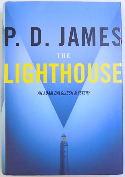 THE LIGHTHOUSE  -  AN ADAM DALGLIESH MISTERY by P.D. JAMES , 2005