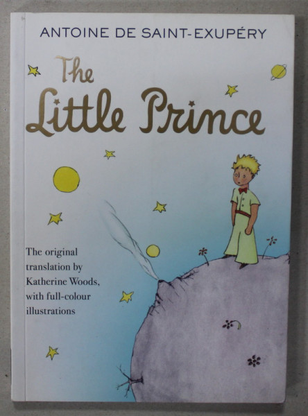 THE LITLLE PRINCE by ANTOINE DE SAINT - EXUPERY , 2017 , COPERTA BROSATA