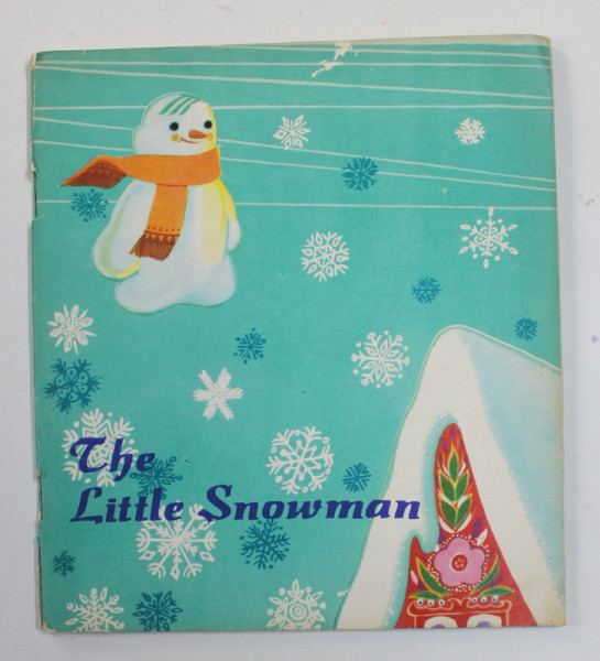 THE LITLLE SNOWMAN , adapted and illustrated by LIU SI , 1981, COPERTA CU DEFECT