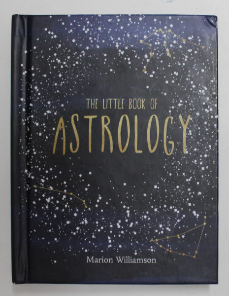 THE LITTLE BOOK OF ASTROLOGY by MARION WILLIAMSON , 2017