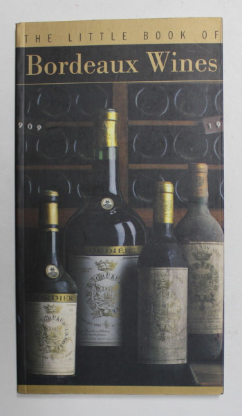 THE LITTLE BOOK OF BORDEAUX WINES by BRUNO BOIDRON , 2001
