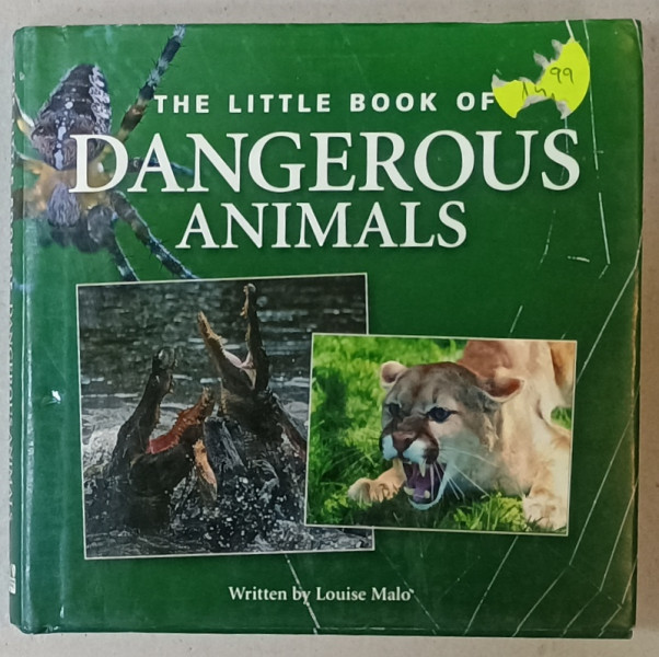 THE LITTLE BOOK OF DANGEROUS ANIMALS by LOUISE MALO , 2008