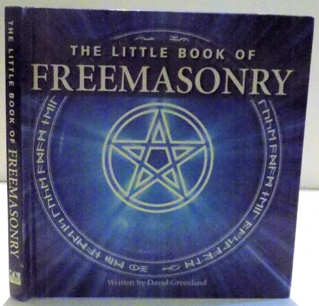 THE LITTLE BOOK OF FREEMASONRY de DAVID GREENLAND , 2007