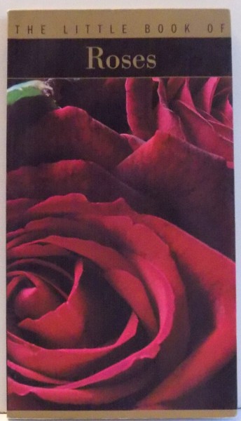 THE LITTLE BOOK OF ROSES by JACQUES BARRAU, PHILIPPE BONDUEL, ANDRE EVE , 2002
