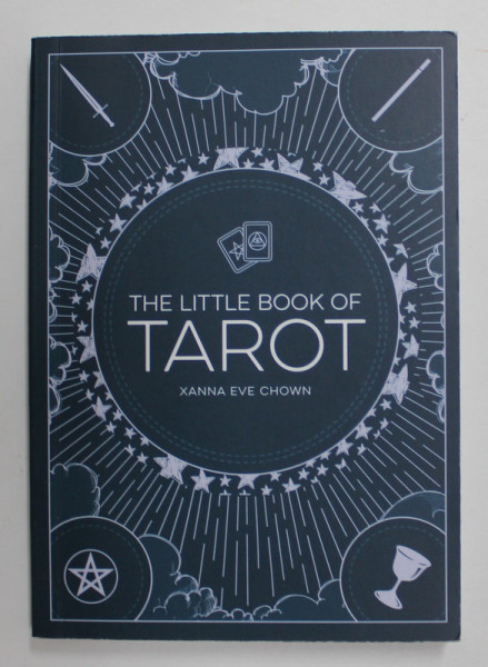 THE LITTLE BOOK OF TAROT by XANNA EVE CHOWN , 2019