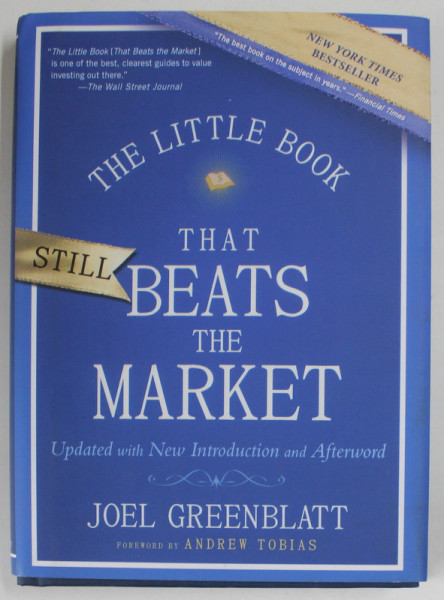 THE LITTLE BOOK - THAT STILL  BEATS THE MARKET by JOEL GREENBLAT , 2010