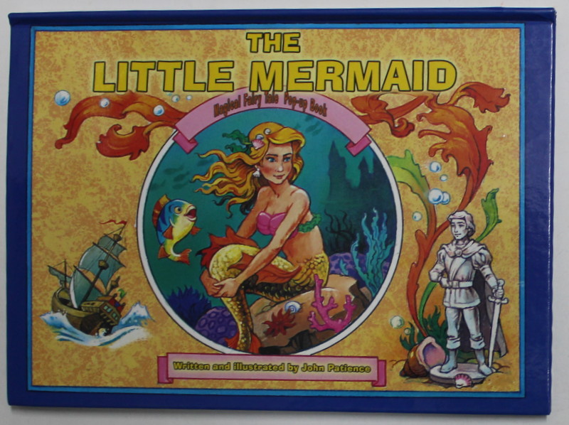 THE LITTLE MERMAID , written and illustrated by JOHN PATIENCE , 2012 , ILUSTRATII 3 D