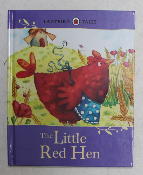 THE LITTLE RED HEN , retold by VERA SOUTHGATE , with illustrations by MELANIE FLORIAN , 2013