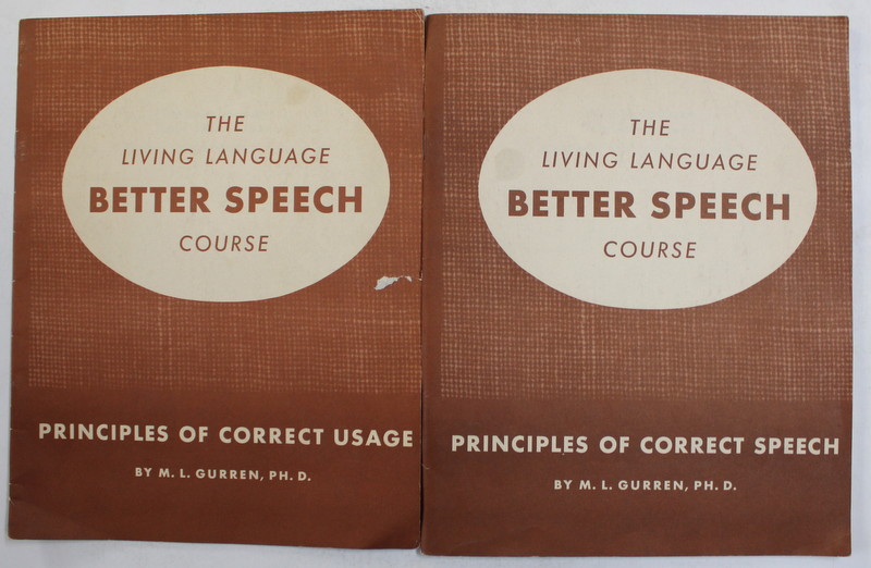 THE LIVING LANGUAGE - BETTER SPEECH COURSE , by M. L. GURREN , VOLUMELE I - II , 1957