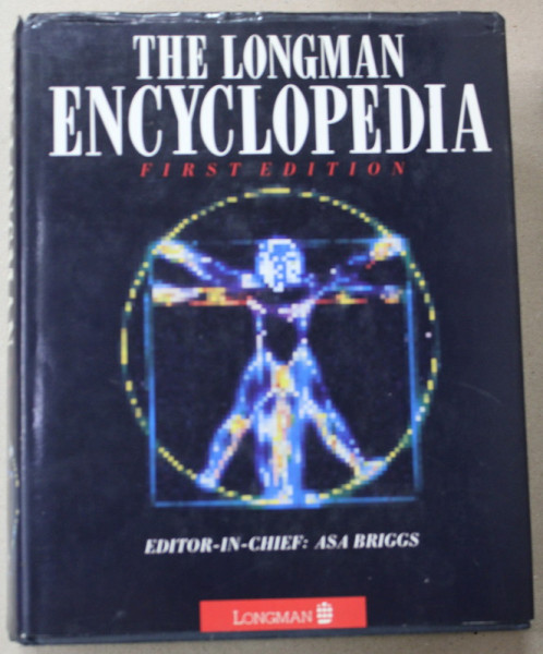 THE LONGMAN ENCYCLOPEDIA , EDITOR - IN - CHIEF  ASA BRIGGS , 1989