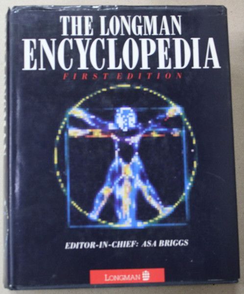 THE LONGMAN ENCYCLOPEDIA , EDITOR - IN - CHIEF  ASA BRIGGS , 1989