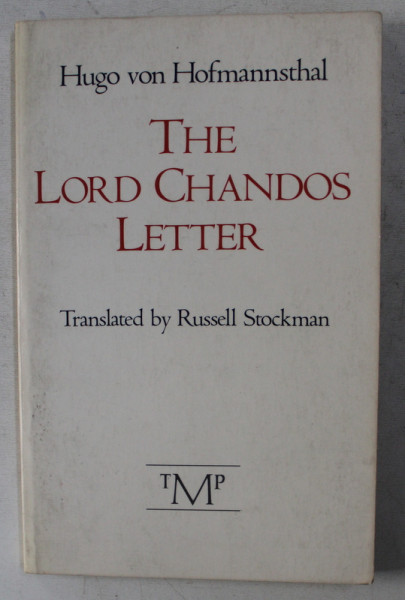 THE LORD CHANDOS LETTER by HUGO VON HOFMANNSTHAL  , EDITIE IN ENGLEZA - GERMANA , 1986