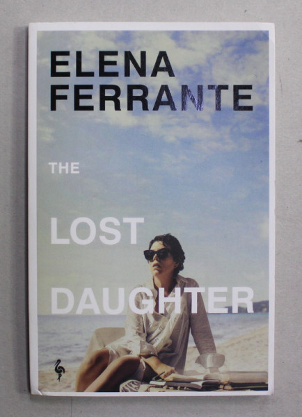THE LOST DAUGHTER by ELENA FERRANTE , 2021