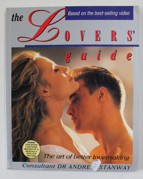 THE LOVERS 'GUIDE - THE ART OF BETTER LOVEMAKING , CONSULTANT Dr. ANDREW STANWAY , 1997