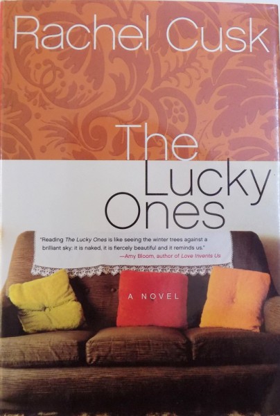 THE LUCKY ONES by RACHEL CUSK , 2003