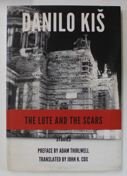 THE LUTE AND THE SCARS by DANILO KIS , 2012