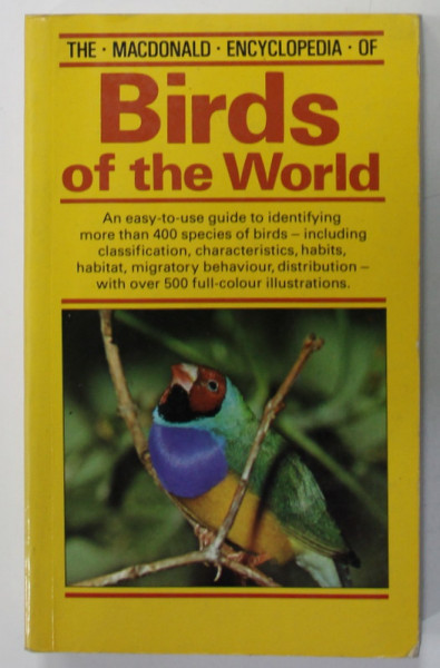 THE MACDONALD ENCYCLOPEDIA OF BIRDS OF THE WORLD by GIANFRANCO BOLOGNA , 1990
