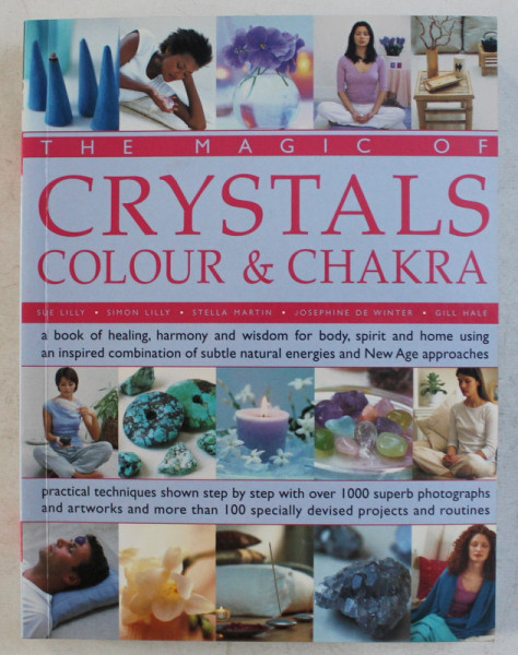 THE MAGIC OF CRYSTALS COLOUR AND CHAKRA , 2006