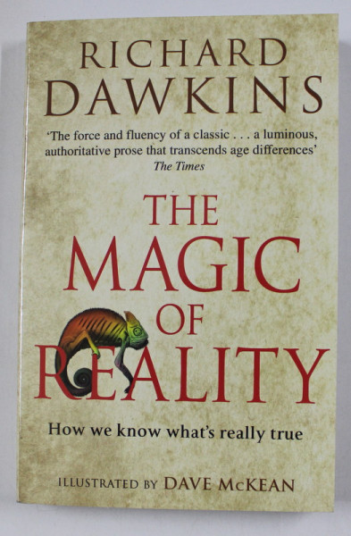 THE  MAGIC OF REALITY by RICHARD DAWKINS  - HOW WE KNOW WHAT 'S REALLY TRUE , illustrated by DAVE McKEAN , 2012
