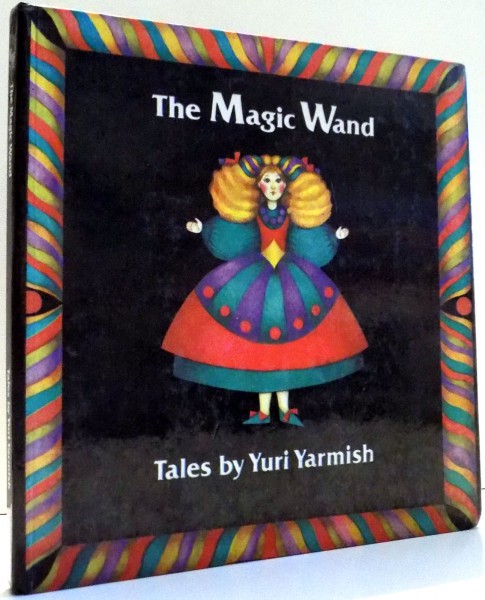 THE MAGIC WAND by YURI YARMISH, ILLUSTRATED by SVITLANA LOPUKHOVA , 1989
