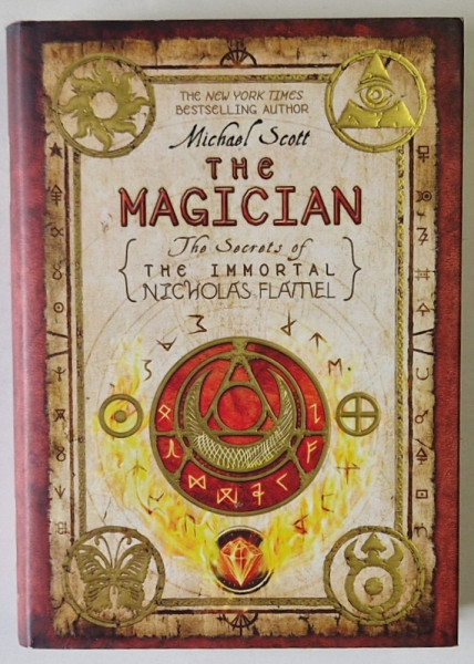 THE MAGICIAN , THE SECRETS OF THE IMMORTAL NICHOLAS FLAMEL , a novel by MICHAEL SCOTT , 2008