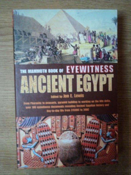 THE MAMMOTH BOOK OF EYEWITNESS ANCIENT EGYPT edited by JON E. LEWIS