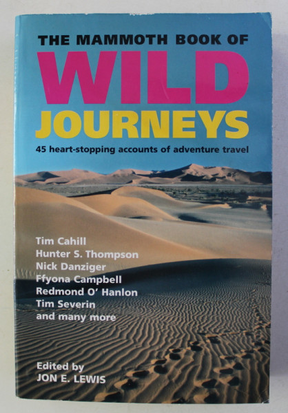 THE MAMMOTH BOOK OF WILD JOURNEYS by TIM CAHILL ...TIM SEVERIN and many more  , 2005