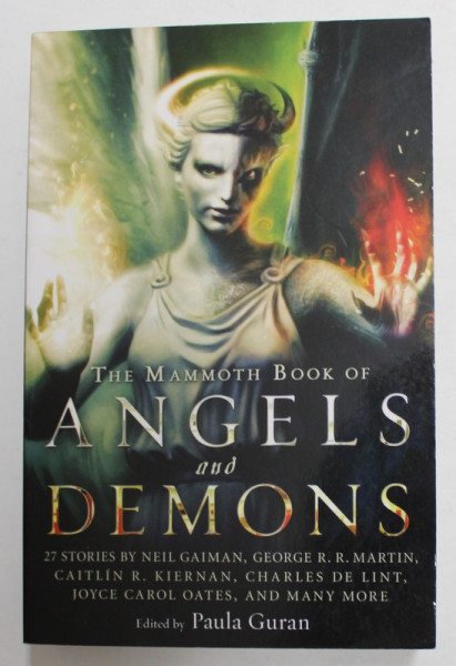 THE MAMMOTH BOOKS OF ANGELS AND DEMONS by NEIL GAIMAN , GEORGE R.R. MARTIN ...AND MANY MORE , edited by PAUL A GURAN , 2013