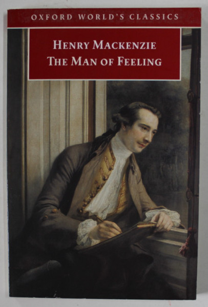 THE MAN OF FEELING by HENRY MACKENZIE , ANII '2000