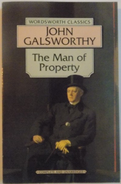 THE MAN OF PROPERTY by JOHN GALSWORTHY , 1994