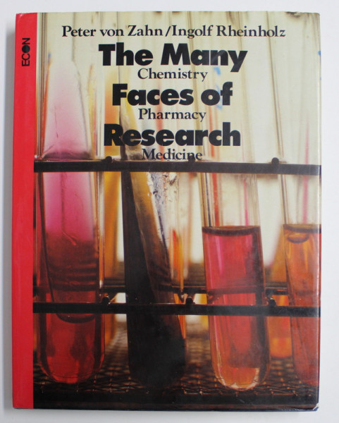 THE MANY FACES OF RESEARCH - CHEMISTRY , PHARMACY , MEDICINE by PETER VON ZAHN and INGOLF RHEINHOLZ , 1980