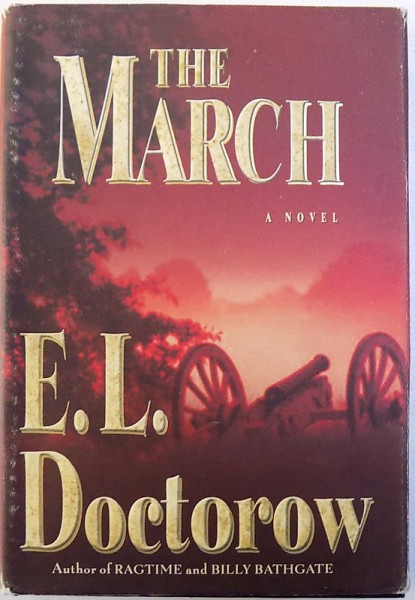 THE MARCH  -  A NOVEL by E. L. DOCTOROW , 2005
