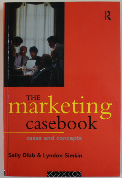 THE MARKETING CASEBOOK , CASES AND CONCEPTS by SALLY DIBB and LYNDON SIMKIN , 1994