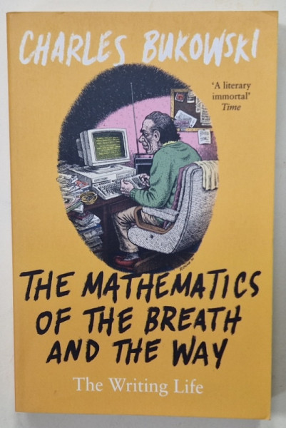 THE MATHEMATICS OF THE BREATH AND THE WAY by CHARLES BUKOWSKI , 2018