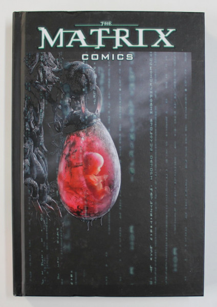THE MATRIX COMICS by THE WACHOWSKIS , 2019 , CONTINE BENZI DESENATE