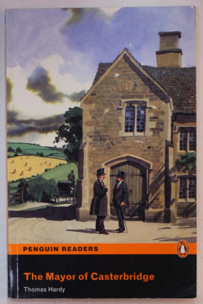 THE MAYOR OF CASTERBRIDGE by THOMAS HARDY , retold by CHRIS RICE , LEVEL 5 , PENGUIN READERS , 2008