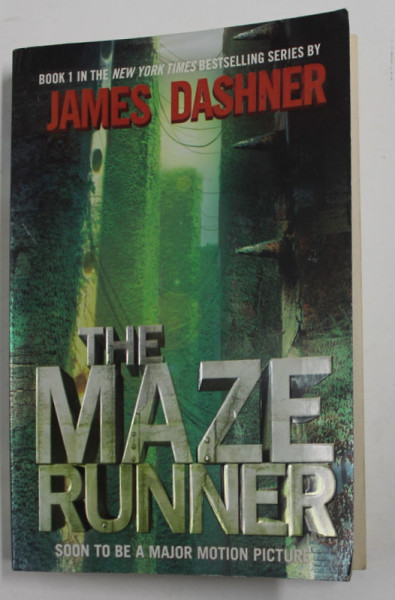 THE MAZE RUNNER by JAMES DASHNER , 2011